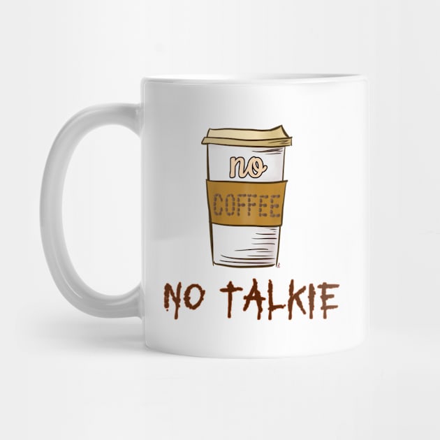 No Coffee No Talkie - Beans by pbDazzler23